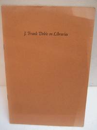 J. Frank Dobie on Libraries