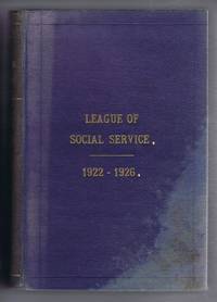 image of League of Social Service Pamphlet Vol. I, parts 1-5 September 1922 - October 1923; bound together with Leaque of Social Service Quarterly Vol. II, No. 1-11, Parts 6-16, January 1924 - July 1926. (Jersey, Channel Isles)