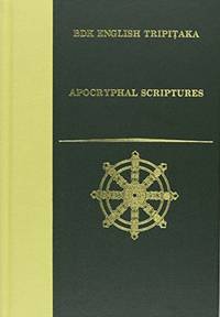 Apocryphal Scriptures 2005 (BDK English Tripitaka Translation): 25 (BDK English Tripitaka Series)