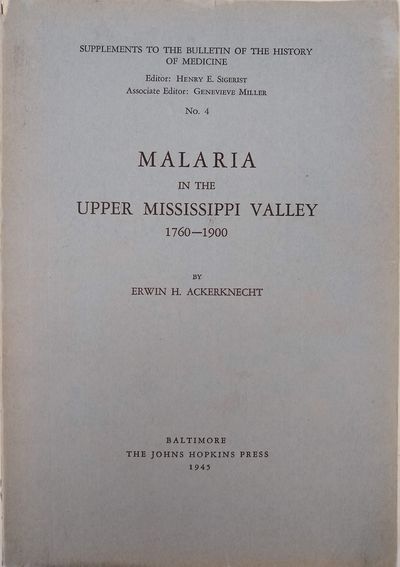 Malaria in the Upper Mississippi Valley, 1760-1900.
