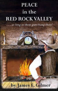Peace in the Red Rock Valley: As Long as Them Guns Hang There