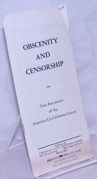 Obscenity and censorship, two statements of the American Civil Liberties Union