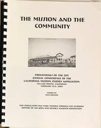 image of The Mission and the Community: proceedings of the 21st Annual Conference of the California Mission Studies Association San Luis Obispo, California, February 13-15, 2004