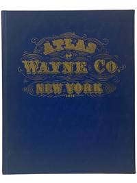 Atlas of Wayne Co. [County] New York. From Actual Surveys and Official Records (Reprint Series Number 4)