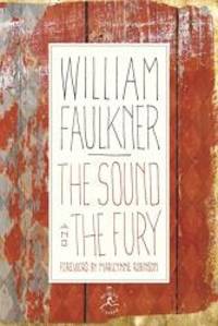 The Sound and the Fury: The Corrected Text with Faulkner&#039;s Appendix (Modern Library 100 Best Novels) by William Faulkner - 1992-04-02