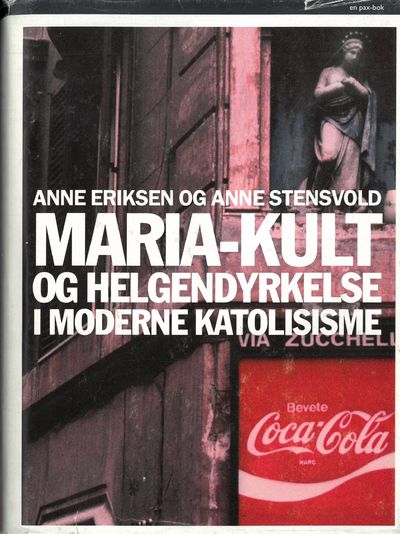 Maria-kult og helgendyrkelse i moderne katolisme.