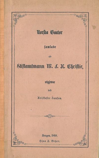 Norska Gaator samlade av Stiftamtmann W. F. K.…
