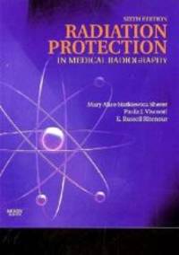 Radiation Protection in Medical Radiography, 6e by Kelli Haynes MSRS  RT(R) - 2010-01-03