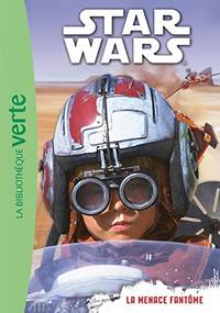 Star Wars 01 - Episode 1 (6-8 ans) - La menace fant&Atilde;&acute;me (Star Wars 6-8 ans (1))