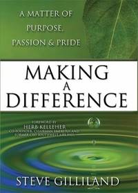 Making a Difference : A Matter of Purpose, Passion and Pride
