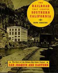 The Railroad That Lighted Southern California