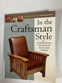 In the Craftsman Style Building Furniture Inspired by the Arts & Crafts Tradition (In The Style)
