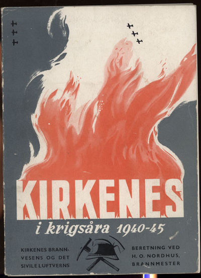Kirkenes i krigsåra 1940-1945. Kirkenes…