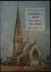 Chapels and Chapel People. The Chapels Society Miscellant Two.