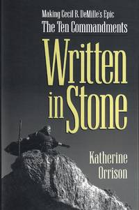 cover of Written in Stone: Making Cecil B. DeMille's Epic The Ten Commandments