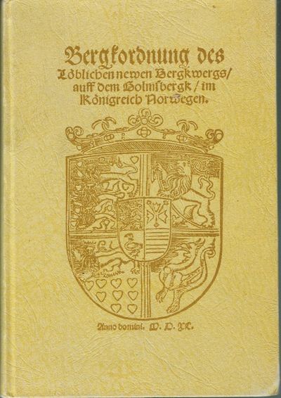 Bergkordnung des Löblichen newen Bergkwergs auff…