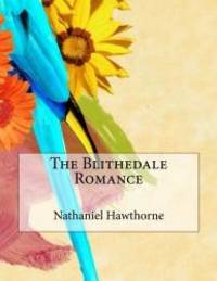 The Blithedale Romance by Hawthorne, Nathaniel - 2014-11-29