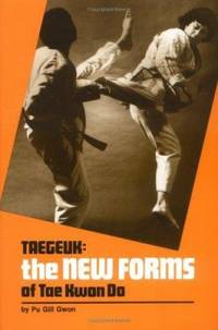 The Taegeuk : The New Forms of Tae Kwon Do