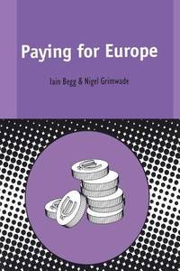 Paying for Europe (Contemporary European Studies) by Iain Begg - Paperback - 1998 - from Bookbarn (SKU: 2113619)