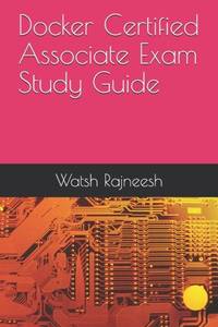 Docker Certified Associate Exam Study Guide