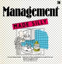 Management Made Silly by Mcgrath, Rory & Fincham, Peter & Moore, Ian - 1986