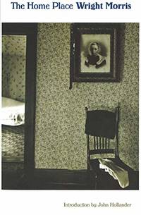 The Home Place by Wright Morris - Paperback - 2007 - from The Haunted Bookshop, LLC (SKU: 041511)