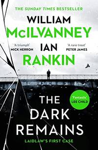 The Dark Remains: Laidlaw's First Case