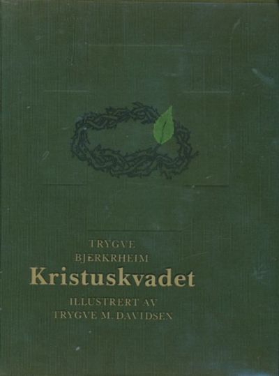 Kristus-kvadet. Med teikningar av Trygve M.…