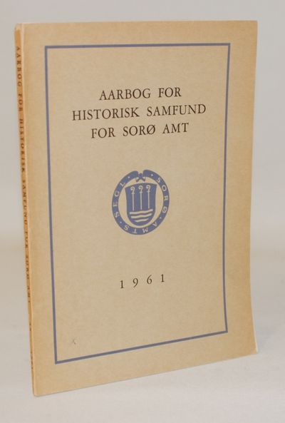 Aarbog for historisk samfund for Sorø amt 1961.