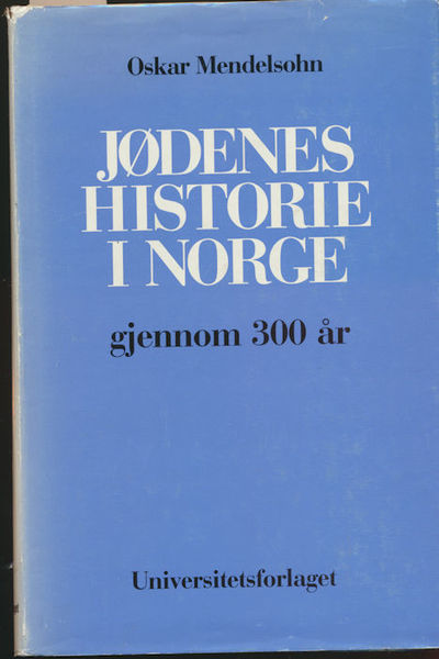 Jødenes historie i Norge gjennom 300 år. Bd. II