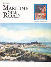 Maritime Silk Road by Qingxin, Li; Wang, William W. (ed.) - 2006