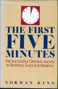 image of "The First Five Minutes: The Sucessful Opening Moves in Business, Sales & Interviews "