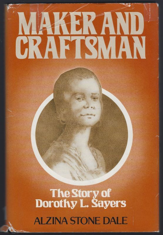 MAKER AND CRAFTSMAN The Story of Dorothy L. Sayers
