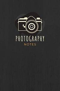 Photography Notes: Journal with Prompts to Record Photo Sessions, Camera Settings, Shoot...