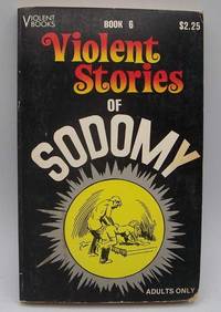 image of Violent Stories of Sodomy (Violent Books Book 6)