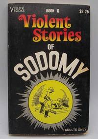 Violent Stories of Sodomy (Violent Books Book 6) de N/A - 1977