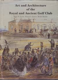 Art and Architecture of the Royal and Ancient Golf Club