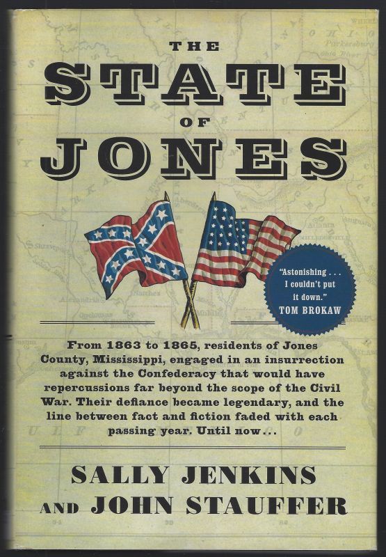 STATE OF JONES The Small Southern County That Seceded from the Confederacy