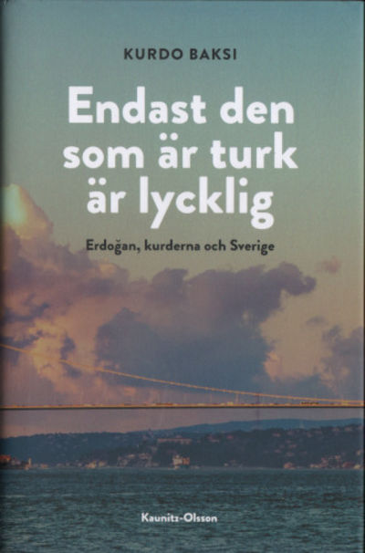 ENDAST DEN SOM ÄR TURK ÄR LYCKLIG. Erdogan,…