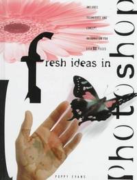 Fresh Ideas in Photoshop (Fresh Ideas Series)