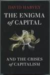 The Enigma of Capital and the Crises of Capitalism