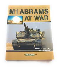 M1 Abrams at War (The At War Series) by Michael Green; Greg Stewart - 2005-11-10