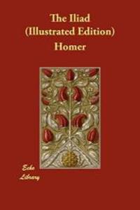 image of The Iliad (Illustrated Edition)