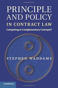 Principle and Policy in Contract Law: Competing or Complementary Concepts?