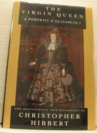 The virgin queen. A portrait of Elizabeth I.