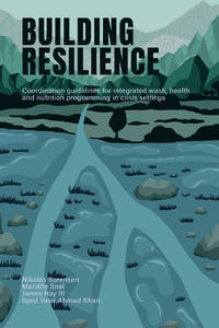Building Resilience: Coordination guidelines for integrated wash, health, and nutrition...