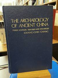 The Archaeology of Ancient China (A Yale Paperbound)