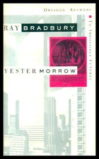 cover of YESTERMORROW: Obvious Answers to Impossible Questions