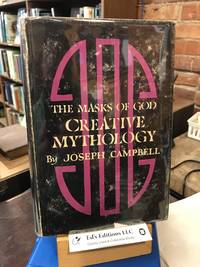 The Masks of God: Creative Mythology by Joseph Campbell - 1968