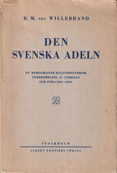 Den svenska adeln. En demografisk-kulturhistorisk…